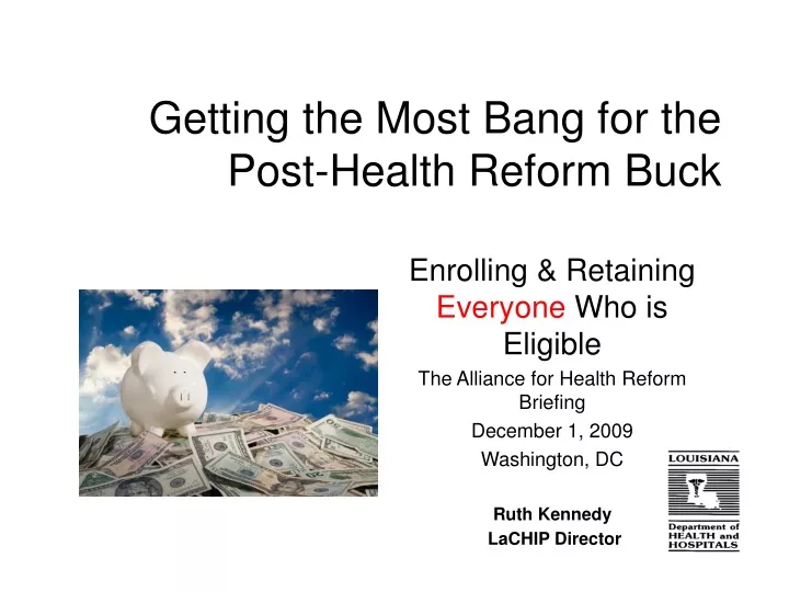 getting the most bang for the post health reform buck