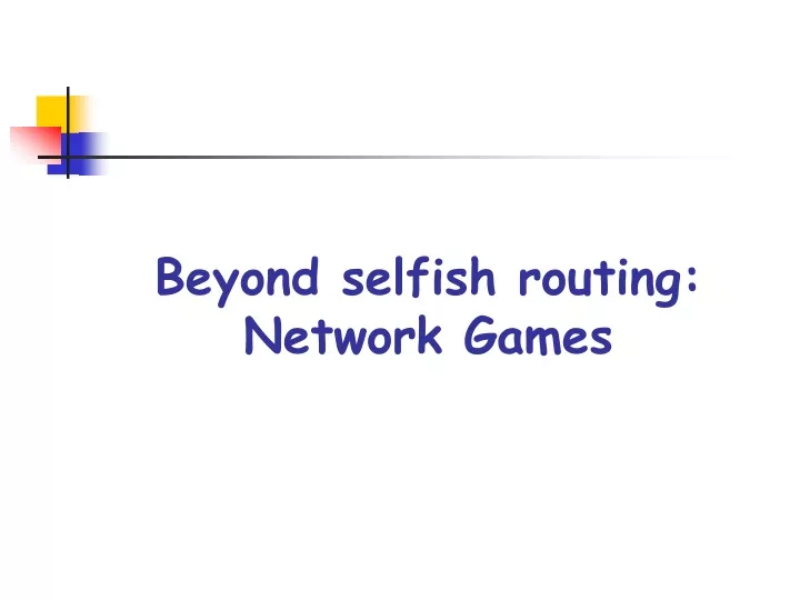 beyond selfish routing network games