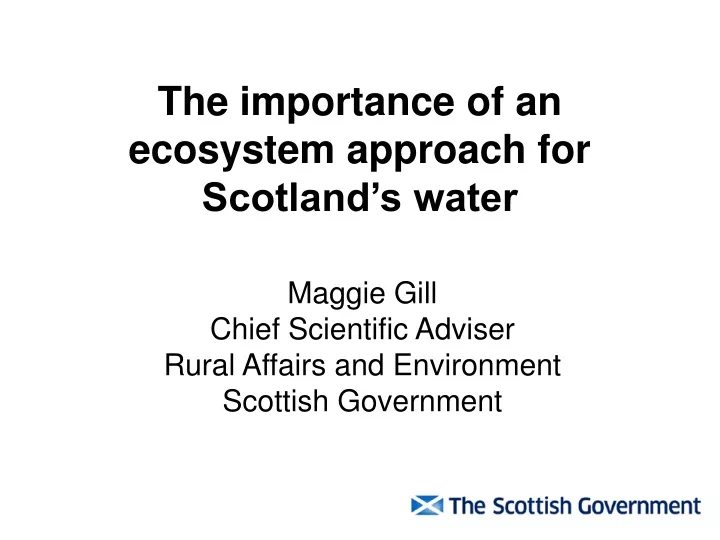 the importance of an ecosystem approach for scotland s water