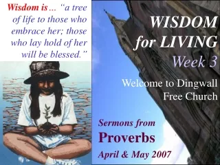 WISDOM for LIVING Week 3 Welcome to Dingwall Free Church