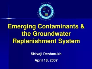 Emerging Contaminants &amp; the Groundwater Replenishment System