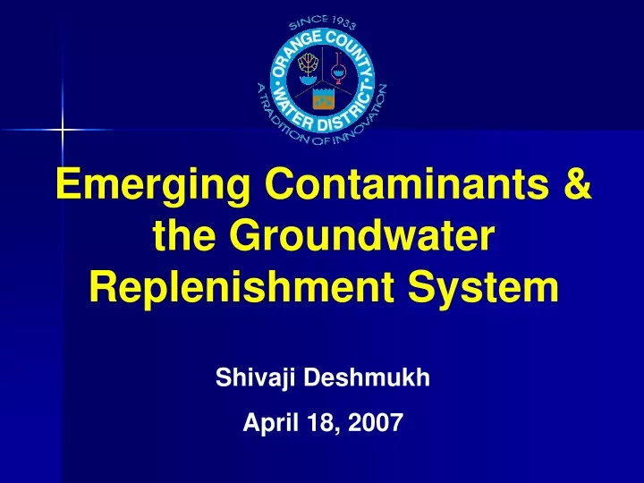 emerging contaminants the groundwater replenishment system