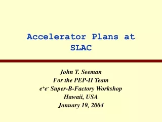 Accelerator Plans at SLAC