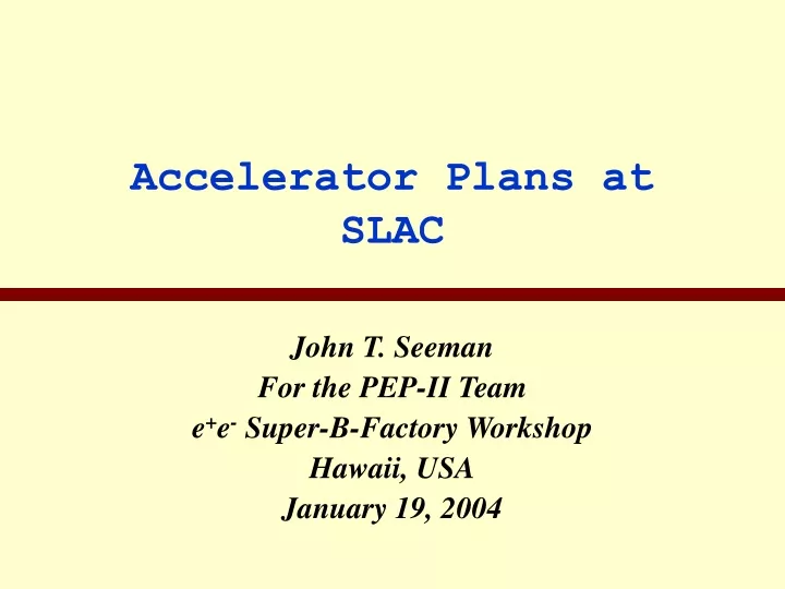 accelerator plans at slac