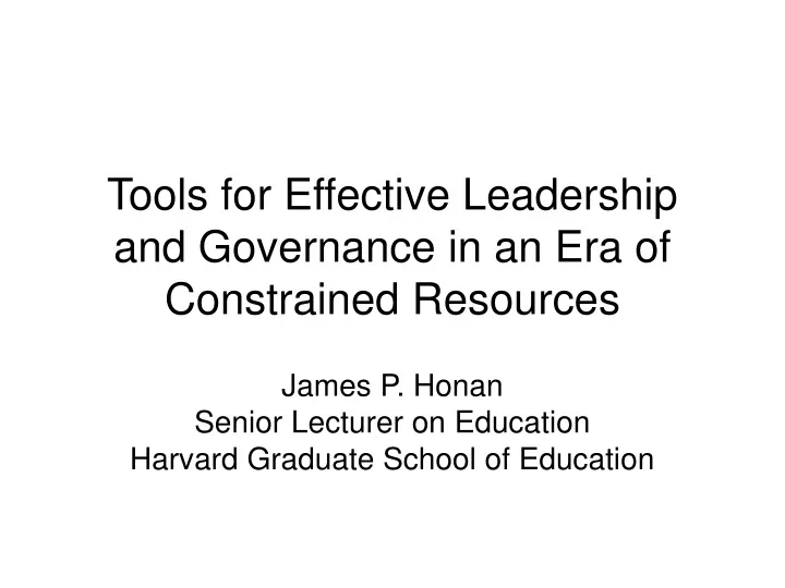 tools for effective leadership and governance in an era of constrained resources