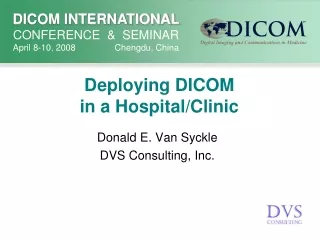 Deploying DICOM in a Hospital/Clinic