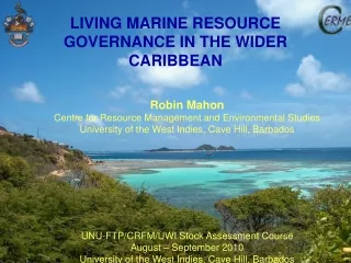 LIVING MARINE RESOURCE GOVERNANCE IN THE WIDER CARIBBEAN