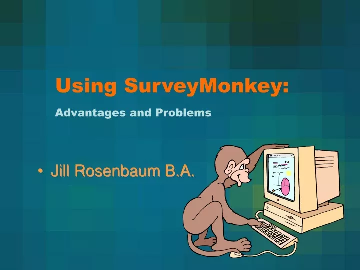 using surveymonkey advantages and problems