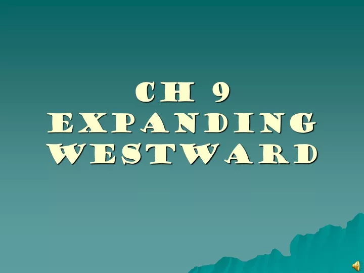 ch 9 expanding westward