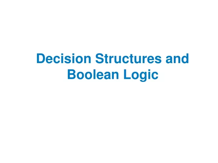 decision structures and boolean logic