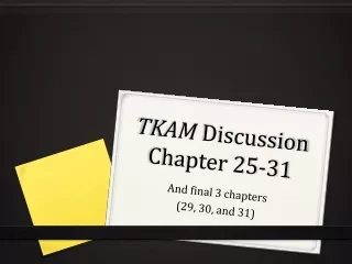 TKAM  Discussion Chapter 25-31