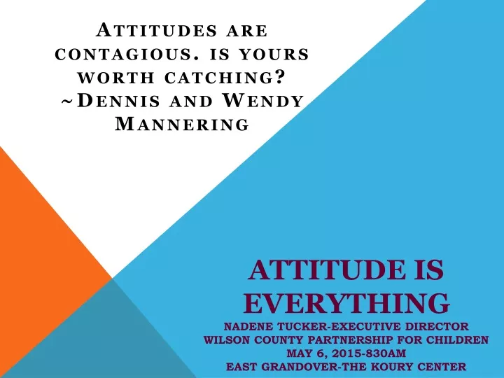 attitudes are contagious is yours worth catching dennis and wendy mannering