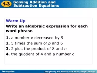 Warm Up Write an algebraic expression for each word phrase. 1.  a number  x  decreased by 9