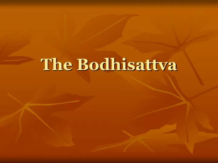 the bodhisattva