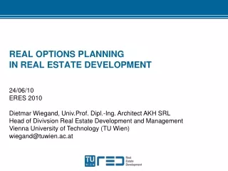 REAL OPTIONS PLANNING  IN REAL ESTATE DEVELOPMENT