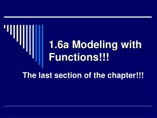 1.6a Modeling with Functions!!!