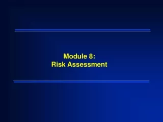 Module 8: Risk Assessment