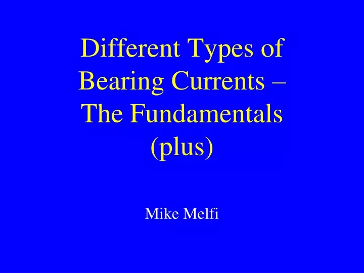 different types of bearing currents the fundamentals plus
