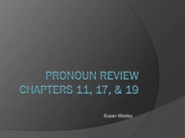 pronoun review chapters 11 17 19