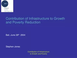 Contribution of Infrastructure to Growth and Poverty Reduction Bali, June 28 th   2004