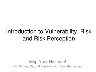 Map Your Hazards!  Combining Natural Hazards with Societal Issues