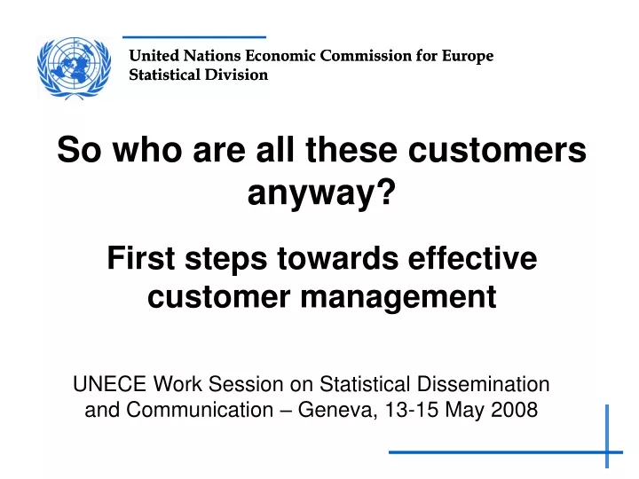so who are all these customers anyway first steps towards effective customer management