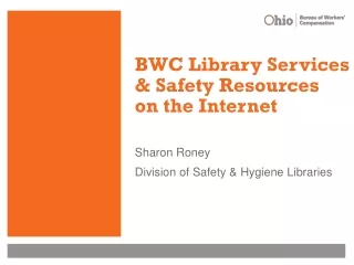 BWC Library Services  &amp; Safety Resources  on the Internet