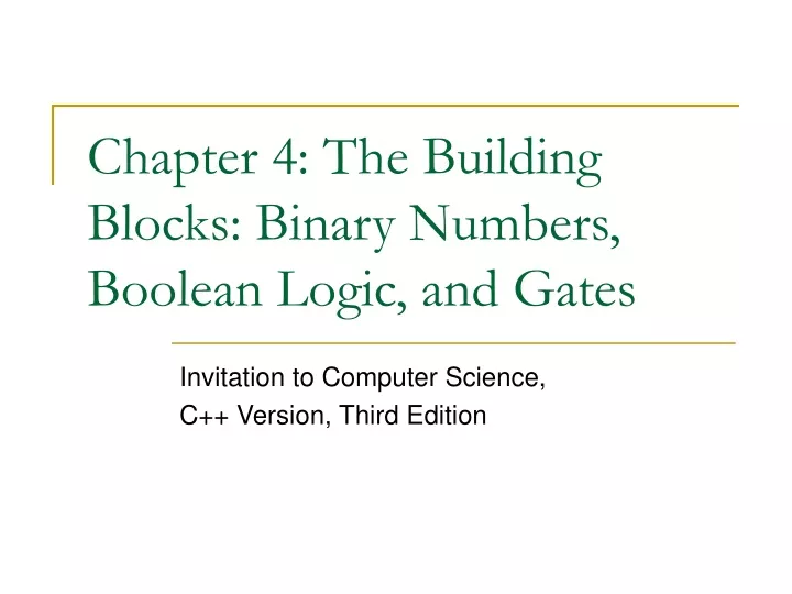 chapter 4 the building blocks binary numbers boolean logic and gates