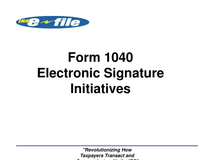 form 1040 electronic signature initiatives