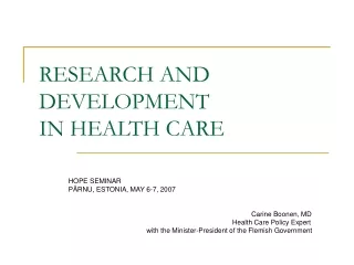 RESEARCH AND DEVELOPMENT IN HEALTH CARE
