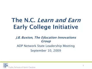 The N.C.  Learn and Earn  Early College Initiative