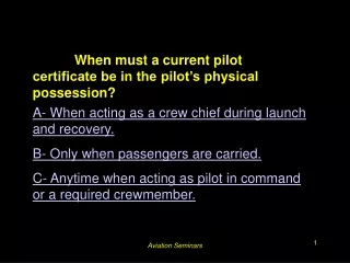 #3017. When must a current pilot certificate be in the pilot’s physical possession?