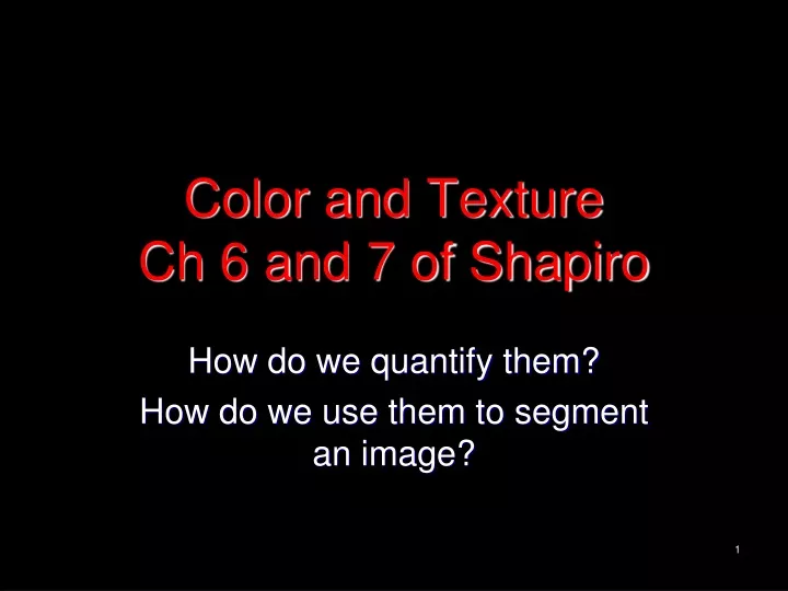 color and texture ch 6 and 7 of shapiro