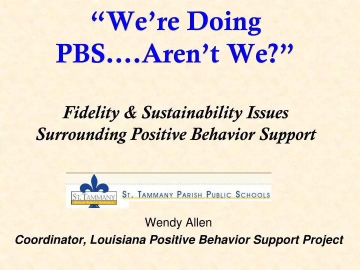 we re doing pbs aren t we fidelity sustainability issues surrounding positive behavior support