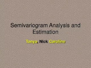 Semivariogram Analysis and Estimation