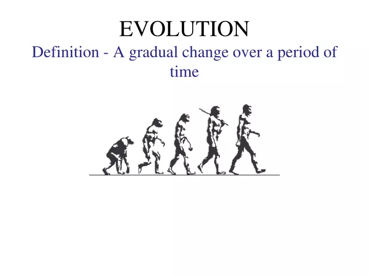 evolution definition a gradual change over a period of time