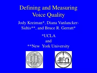 Defining and Measuring  Voice Quality