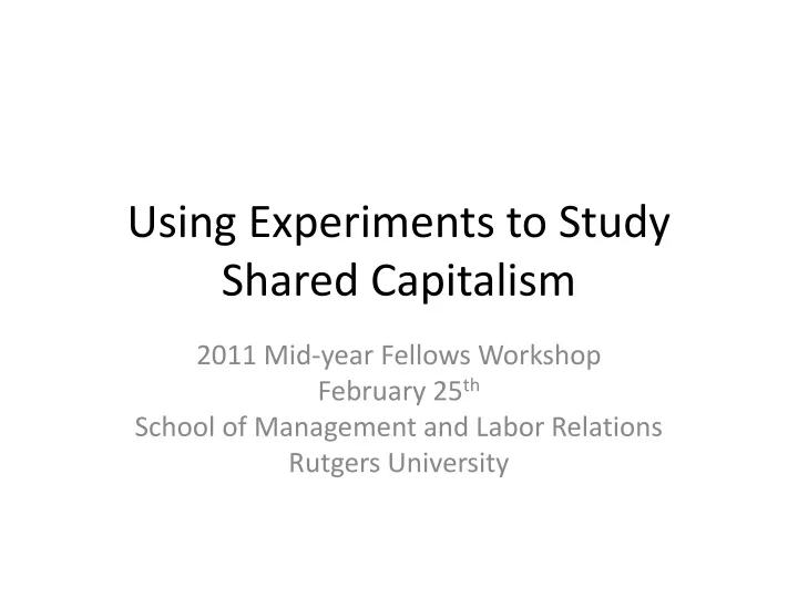 using experiments to study shared capitalism