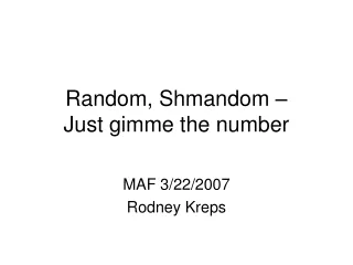 Random, Shmandom – Just gimme the number