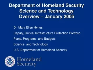Department of Homeland Security Science and Technology Overview – January 2005