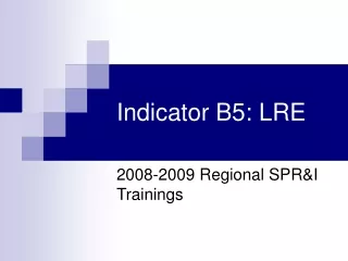 Indicator B5: LRE