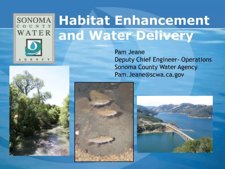 habitat enhancement and water delivery