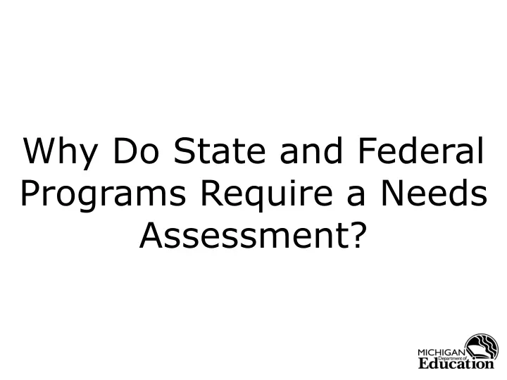 why do state and federal programs require a needs