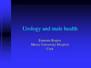 Urology and male health