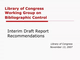 Library of Congress  Working Group on  Bibliographic Control