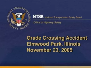 Grade Crossing Accident Elmwood Park, Illinois November 23, 2005