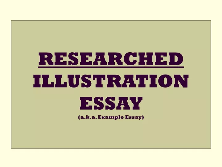 researched illustration essay a k a example essay