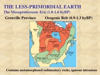 THE LESS-PRIMORDIAL EARTH The Mesoproterozoic Era (1.0-1.6 byBP)