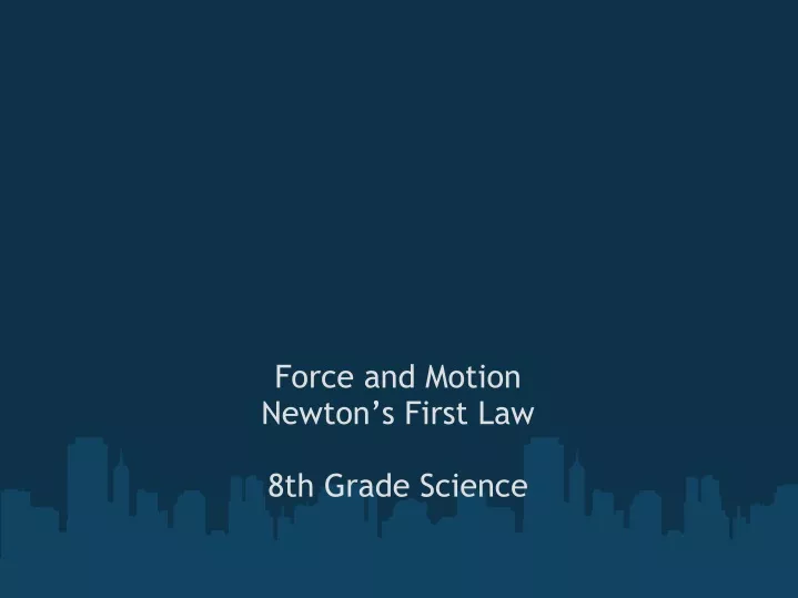 force and motion newton s first law 8th grade science