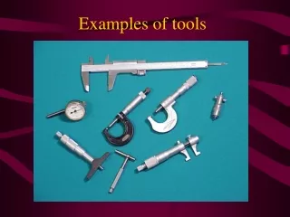 Examples of tools